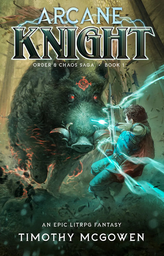 Arcane Knight, Order & Chaos Book 1
