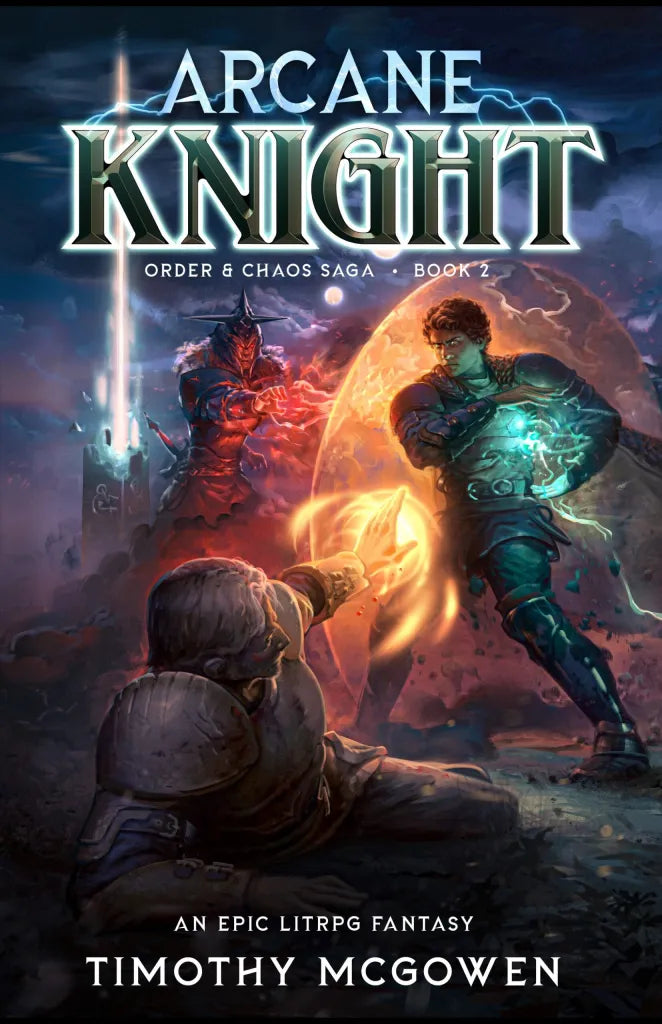 Arcane Knight, Order & Chaos Book 2